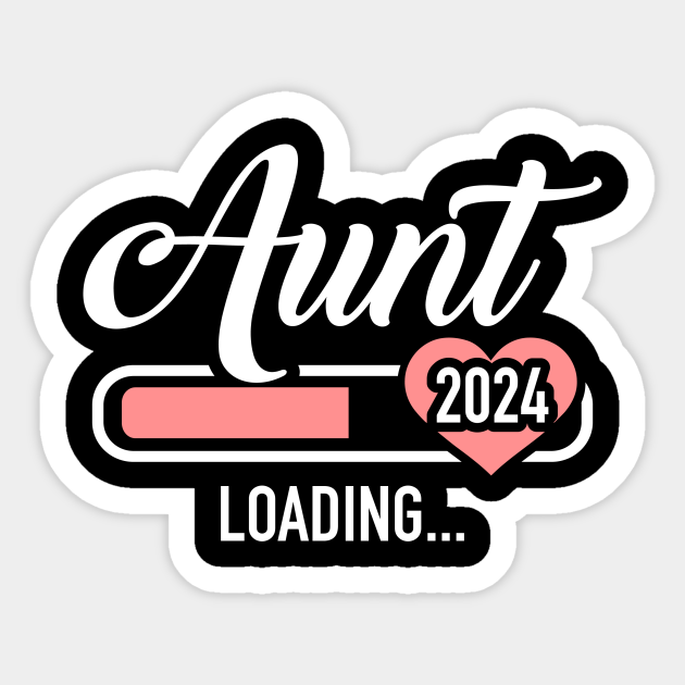 Aunt 2024 loading bar for soon to be auntie Aunt 2024 Sticker